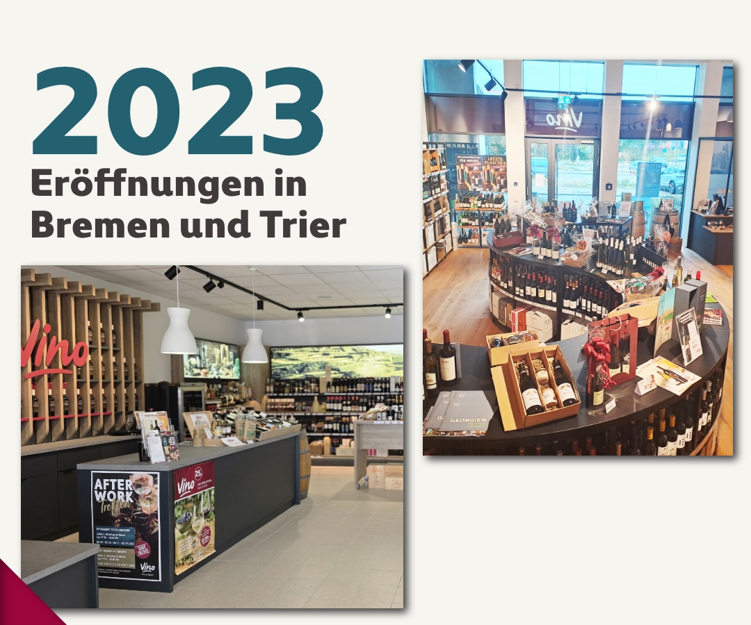 2023: Noch näher bei unseren Kunden – neue Standorte 2023: Neueröffnungen der Vino-Märkte in Trier und Bremen
