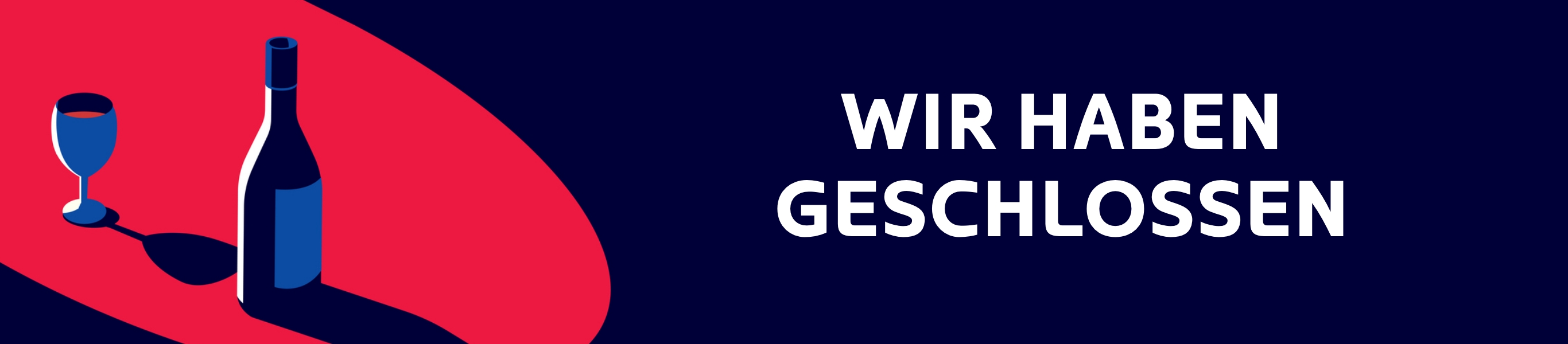 Weinflasche und Glas, Shop geschlossen, Information