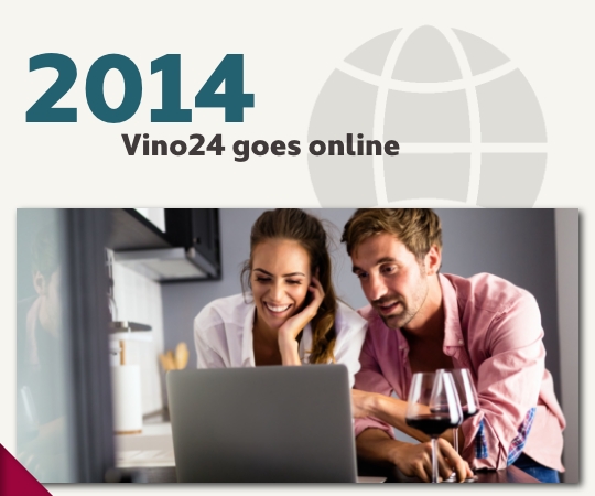 2014: Wein bequem online bestellen – vino24.de geht live 2014: Start des Vino Onlineshops vino24.de