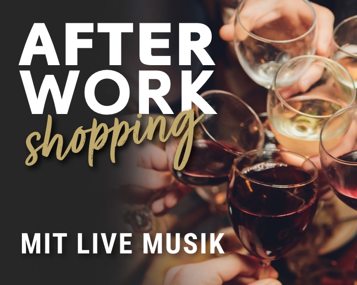 After Work Shopping mit Live-Musik